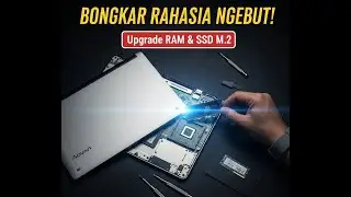 Advan Tbook 1405 Upgrade RAM & SSD M.2 | Tutorial Bongkar Cover