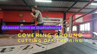 Advanced Notes On Shadowboxing: Covering Ground & Cutting Off the Ring w/ Yodkhunpon