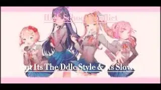 High School Conflict But Its The Ddlc Style & Its Slowed ♡