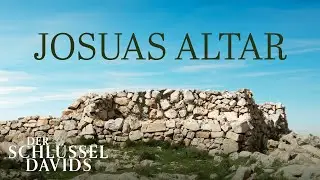 Josuas Altar (Der Schl&uuml;ssel Davids mit Gerald Flurry)