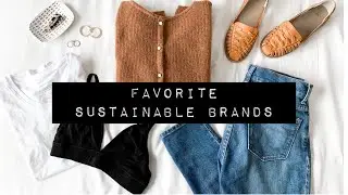 BEST ITEMS FROM MY FAVORITE SUSTAINABLE BRANDS (ORGANIC BASICS, SEZANE, EVERLANE NISOLO)