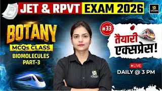 JET And RPVT 2026 | Botany | Biomolecules Part 3 | #33 | Utkarsh Agriculture Classes | Ronak Ma'am