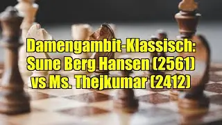 Damengambit-Klassisch: Sune Berg Hansen (2561) vs Ms. Thejkumar (2412)