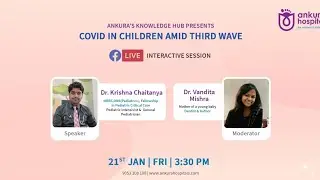 COVID IN CHILDREN AMID THIRD WAVE - LIVE INTERACTIVE SESSION