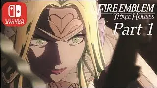 【PART 1】Fire Emblem: Three Houses (No Commentary) | Nintendo Switch | Walkthrough
