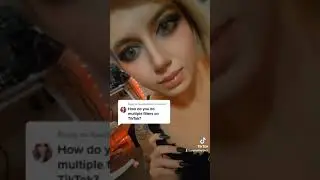 How To : Use Multiple Filters in one TikTok