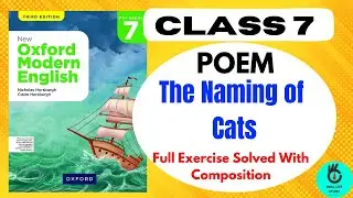 New Oxford Modern English Book 7 | Poem: The Naming of Cats | Full Explanation + Exercises Solved