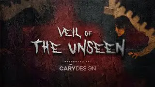 Veil of the Unseen | The Cary Company