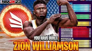 *NEW* ZION WILLIAMSON BUILD IN NBA 2K23 CURRENT GEN!! BEST ZION WILLIAMSON BUILD IN NBA 2K23!!!