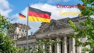 Discovering Germany: Where History Meets Modernity