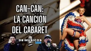 La canción del Cabaret: Can-Can (Galop Infernal) – Jacques Offenbach