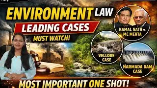 Environment Law Leading Cases | Most Important One Shot | CBI AP & UGC NET Exam | Legal&rsquo;s Aroma