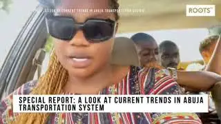 A LOOK AT CURRENT TRENDS IN ABUJA TRANSPORTATION SYSTEM