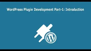 WordPress Plugin Development Part-1: Introduction