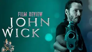 Keanu Reeves Returns as the Baba Yaga | John Wick Movie Review&rdquo;