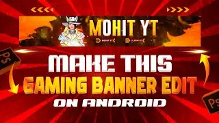 How to make gaming banner Edit On Android 🔥 How to make YouTube channel gaming Arat || Pubg Banner