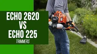 Echo 2620 vs Echo 225 Trimmer (Updated): Breaking Down Their Differences (Which Is Better for You?)
