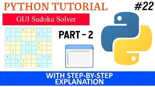 GUI Sudoku Solver | Python Tutorial | Part - 2