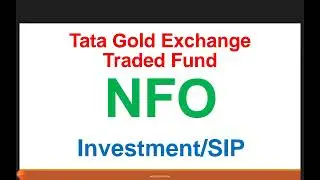 Tata Gold Exchange Traded Fund 2024| Tata Mutual Fund NFO 2024#investment #nfo #sip#mutualfunds