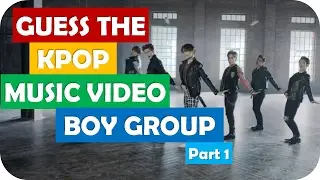 Guess the Kpop Music Video by its Screenshot: Boy Group Edition (part 1)