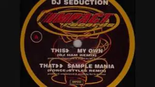 DJ SEDUCTION  -  MY OWN (DJ HAM REMIX)