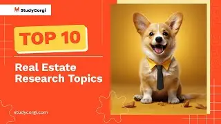 TOP-10 Real Estate Research Topics