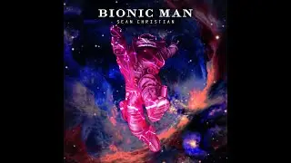 Bionic Man