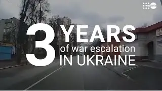 3 Years of Escalating War in Ukraine