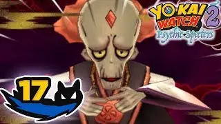 Yo-Kai Watch 2 Psychic Specters Walkthrough - Part 17 - Kin Gin and Bronzlow