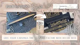 Back to Basics - Using Decor Wax to Highlight Carvings