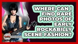 Where Can I Find Rare Photos Of Early Rockabilly Scene Fashion? - Rock and Roll Wizards