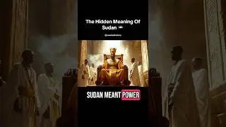 The Hidden Message in Sudan's Name