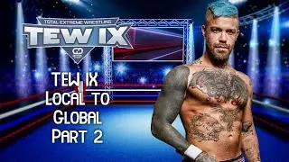 TEW IX | Local to Global | Real World Mod | Episode 2 - Our Top Star?