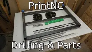 PrintNC Build! Drilling and Parts!