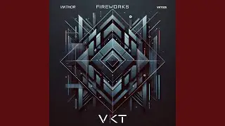 Fireworks (Original Mix)
