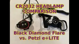 Black Diamond Flare vs. Petzl e+LITE: The CR2032 headlamp torch comparison extravaganza!