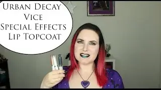 Urban Decay Vice Special Effects Lipstick Topcoat Lip Swatches & Review  | PHYRRA