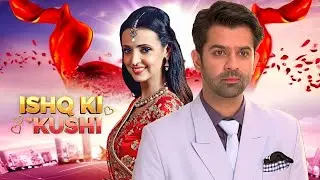 Ishq Ki Khushi | Barun Sobti | Sanaya Irani | New Show | Start Plus | Arnav & Khushi Back 🔥