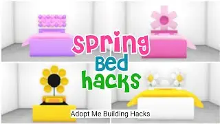 Adopt Me Bed Ideas (Spring 2021) 🌻🌷 | Adopt Me | Adopt Me Builds
