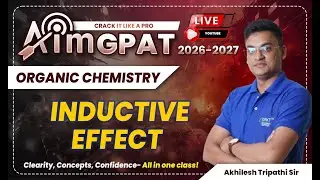 Aim GPAT 2026-2027🎯Topic: Inductive effect | Organic Chemistry | Concept & Confidence in One Class