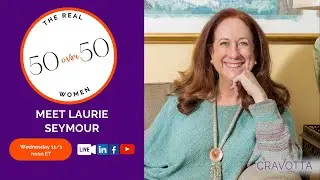 The Real 50 over 50 - Meet Laurie Seymour