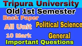Tripura University Old 1st Semester Back paper Political Science General All Unit 10 Mark Questions