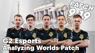 G2 analyses Patch 9.19: These champs will win Worlds.