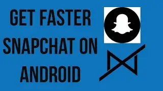 How to get Faster Snapchat on any Android device 2023