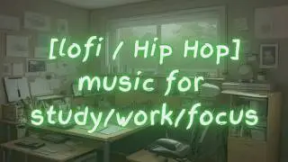[Lofi] #167 music for study / work / focus / relax 🔥SubscribeHype🔥 playlist