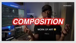 Better Composition With Video : A Practical Breakdown + VLOG Fail
