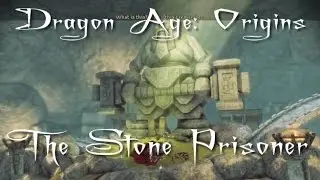Dragon Age: Origins - The Series - The Stone Prisoner
