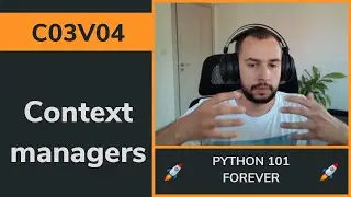 C03V04 - Context managers