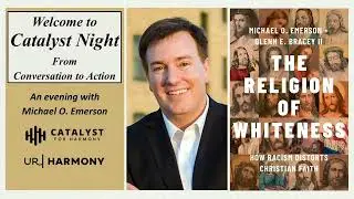 Catalyst Night | Featuring Michael Emerson &ndash; The Religion of Whiteness