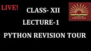 CLASS- XII LECTURE-1 PYTHON REVISION TOUR SUBJECT- COMPUTER SCIENCE | LIVE NOW | KVS DELHI LIVE |